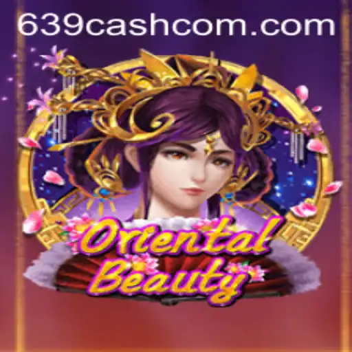 Discover the Magic of OrientalBeauty: A Dive into the 639cash Phenomenon